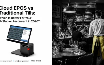 Cloud EPOS vs Traditional Tills: Which Is Better For Your UK Pub or Restaurant in 2026?